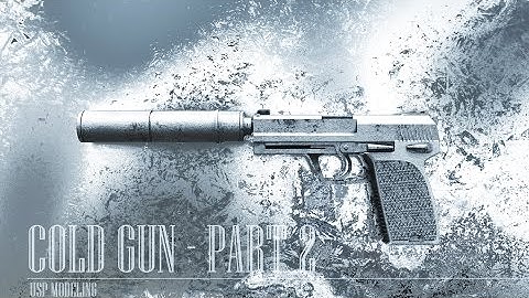 Cold Gun Tutorial - Part 2 - USP Modeling