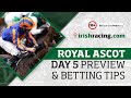 12/1 NAP on Day 5 of Royal Ascot | Formscan