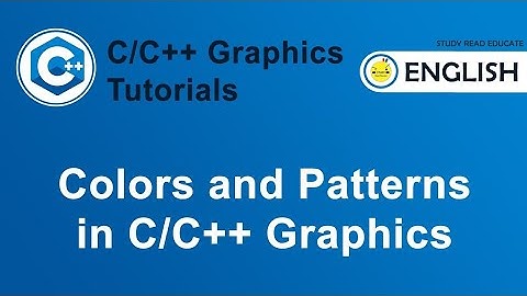 Colors and Patterns in C/C++ Graphics | Graphics in C/C++
