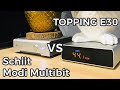 Topping E30 vs Schiit Modi Multibit (7-song comparison)