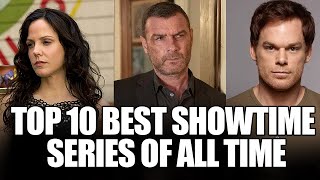 Top 10 Best Showtime Series of All Time!