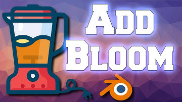 Add Bloom in 3 Minutes with Blender 2.9