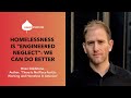 Homelessness Is Engineered Neglect We Can Do Better Brian Goldstone Homelessness Is Engineered Neglect We Can Do Better Brian Goldstone