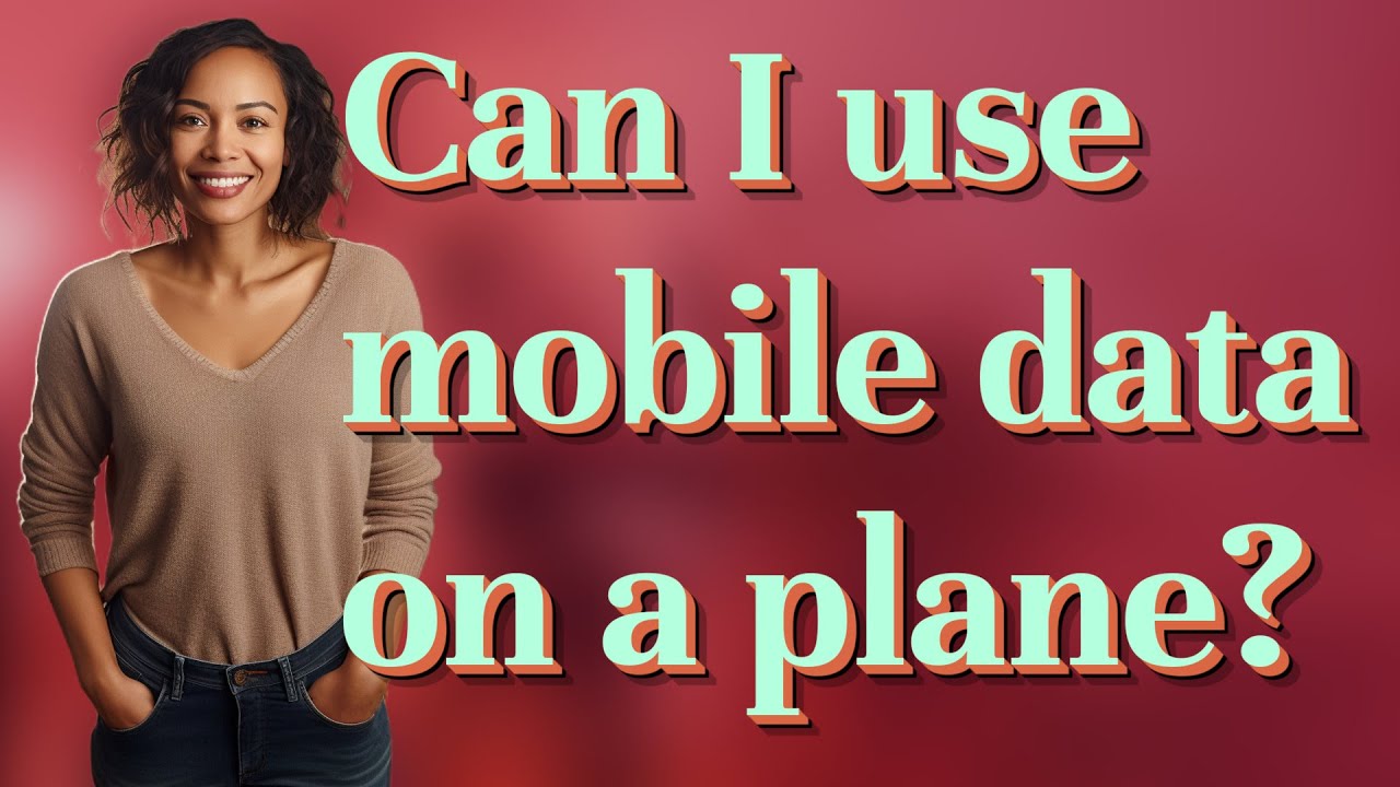 Can I use mobile data on a plane? - YouTube