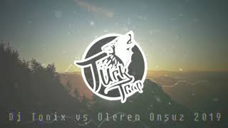Dj Tonix vs Olerem Onsuz  2019 Beat Mix Resimi