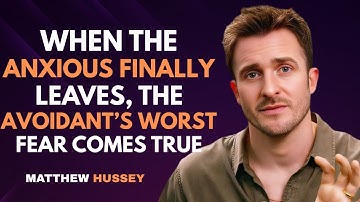 When the Anxious Finally Leaves, the Avoidant’s Worst Fear Comes True | Matthew Hussey