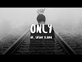 NF, Sasha Sloan - Only (Lyrics)