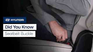 Did You Know: Seatbelt Buckle | Hyundai