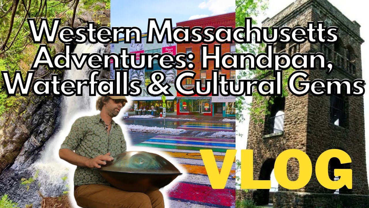 Exploring Western Massachusetts: Handpan Adventures, Waterfall Wonders, and Cultural Gems