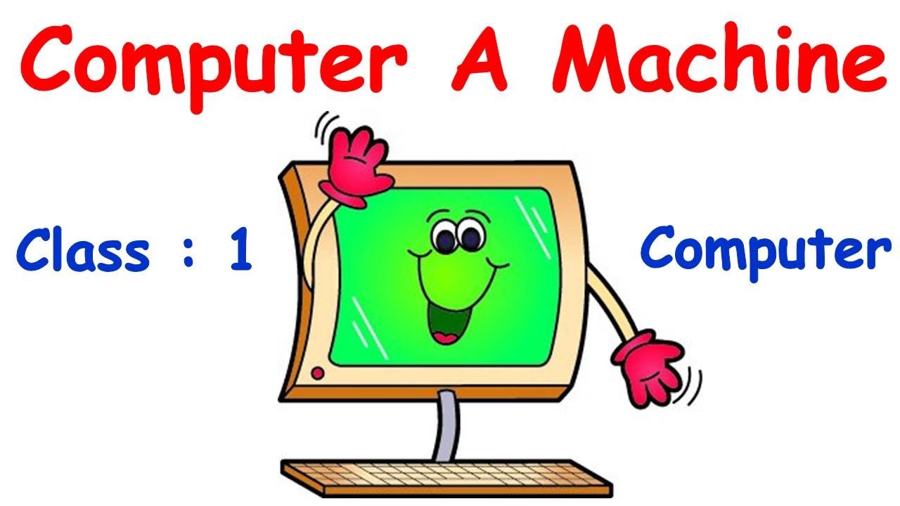 Puters Part 1 Cbse Grade 1 Puter A Smart Machine 