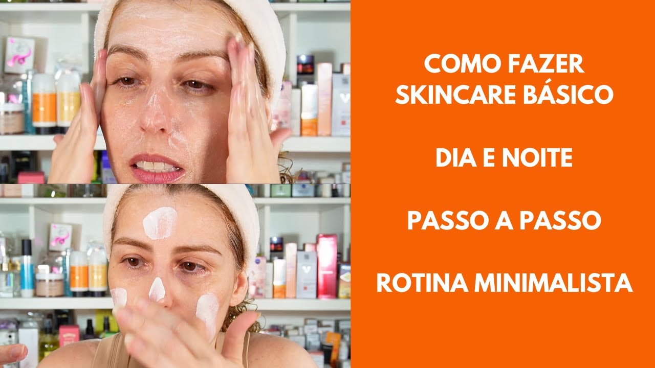 Rotina básica de Skincare - como fazer! Rotina minimalista passo a passo