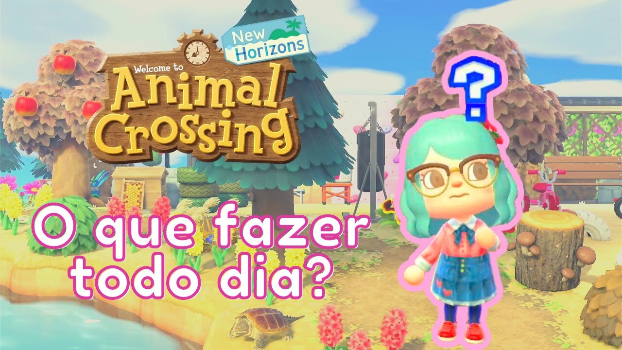 DICAS ACNH: O que fazer diariamente no Animal Crossing: New Horizons?