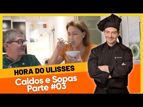 🥣✨ Hora do Ulisses - Sopas e Caldos | Parte 03 ✨🥣