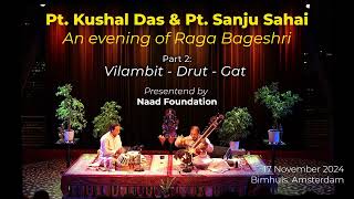 Download Lagu Pt. Kushal Das \u0026 Pt. Sanju Sahai  Part 2 || Raga Bageshri: Vilambit and Drut Gat MP3