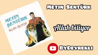 Metin Şentürk - Allah Biliyor - Kaliteli Kayıt Resimi