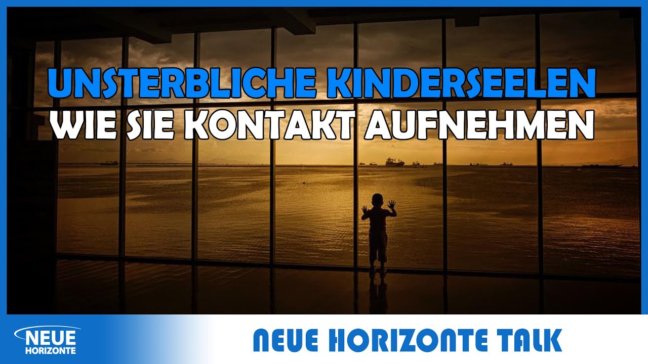 Unsterbliche Kinderseelen Teil 3 - Wie sie Kontakt aufnehmen - Bernard Jakoby