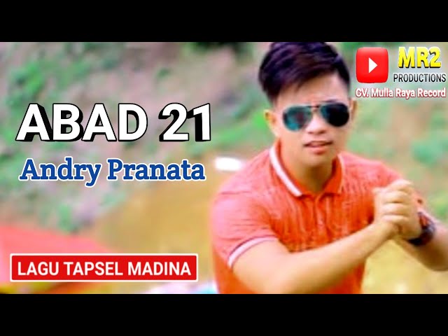 ABAD 21 - Lagu Tapsel Madina - ANDRY PRANATA class=