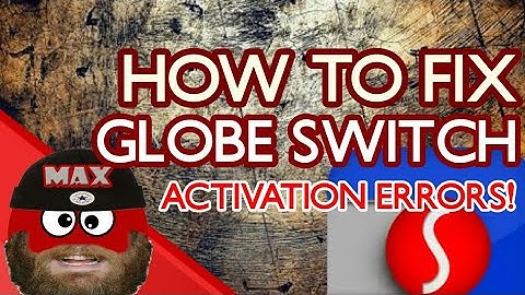 How to fix Globe switch Error | 2017 tutorial √
