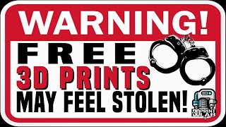 3D Prints Too Good To Be FREE!