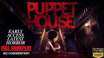 PUPPET HOUSE - Full Walkthrough Gameplay (No Commentary)