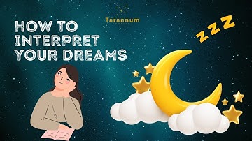 How to Interpret Your Dreams!