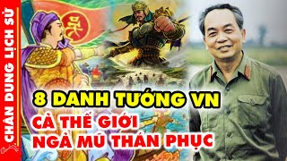 Chân Dung 8 Vị Tướng Vĩ Đại Nhất Lịch Sử Việt Nam Cả Thế Giới Ngã Mũ Thán Phục