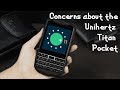Concerns about the Unihertz Titan Pocket..