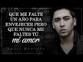 (LETRA) ¨NO ME FALTES TÚ¨ - Angel Montoya (Lyric Video)