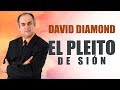 DAVID DIAMOND - EL PLEITO DE SIÓN (Isaías 34:8) ISRAEL: 1947 - 1967 y 2017 Alarmante Coincidencia