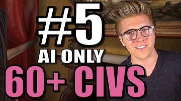 Civilization 5: 60+ Civ AI Only World Gameplay [Civ 5 Mods] - Part 5