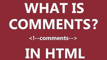 HTML: - What Is Comments In HTML?