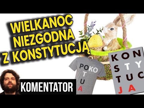 Easter in Poland "Unconstitutional" - Non-Christian Religions are OK Analysis Commentator