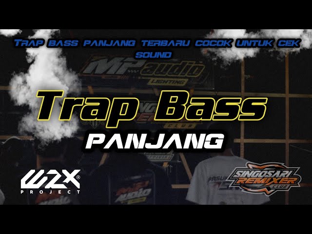 DJ TRAP BASS PANJANG BUAT SANTAI class=