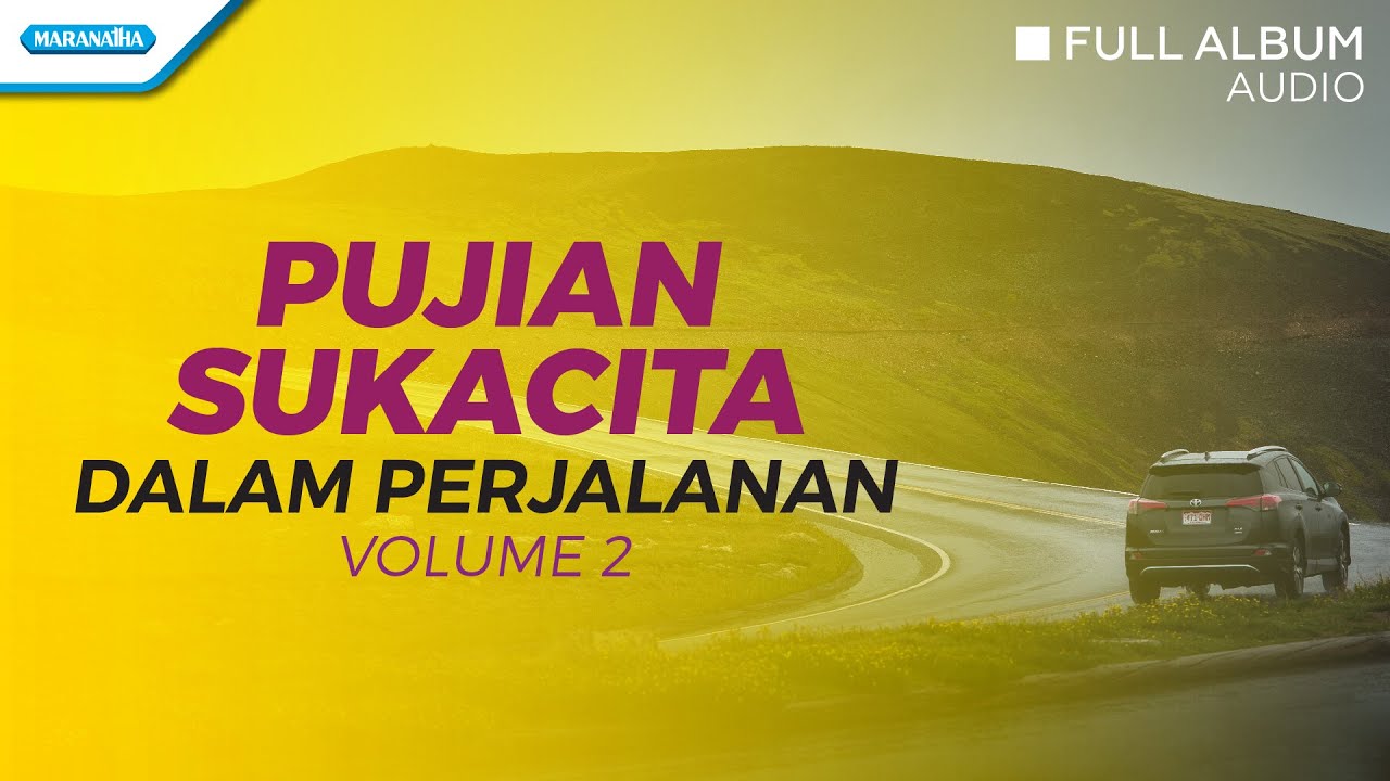 Nonstop Pujian Sukacita Dalam Perjalanan Vol.2 - Kompilasi (Audio full album)