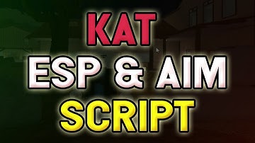 KAT script – (Silent aim, ESP)