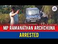 MP Ramanathan Archchuna arrested