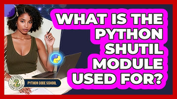 What Is The Python Shutil Module Used For? - Python Code School
