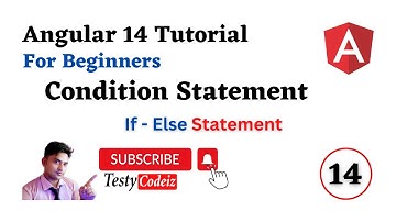 Angular 14 Tutorial for Beginners, Condition Statement in angular , If-else statement in Angular