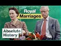 The Royal Romances That Made Britain | Fourteen Weddings & A Divorce | Absolute History