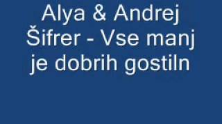 Video thumbnail of "Alya & Andrej Šifrer - Vse manj je dobrih gostiln"