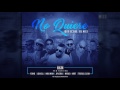 Miniature de la vidéo de la chanson No Quiere (Remix)