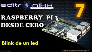 Raspberry pi desde cero, curso basico(#7 blink de un led por pines GPIO y python)