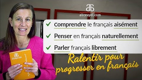 Acquérir le français en douceur : mon conseil pour prendre plaisir !
