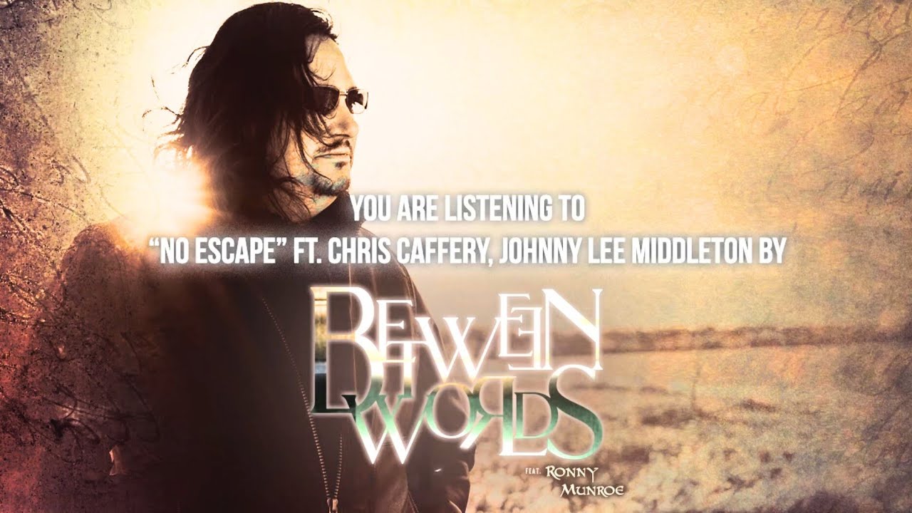 Between Worlds ft. Ronny Munroe - No Escape ft. Chris Caffery, Johnny Lee Middleton - Official Audio