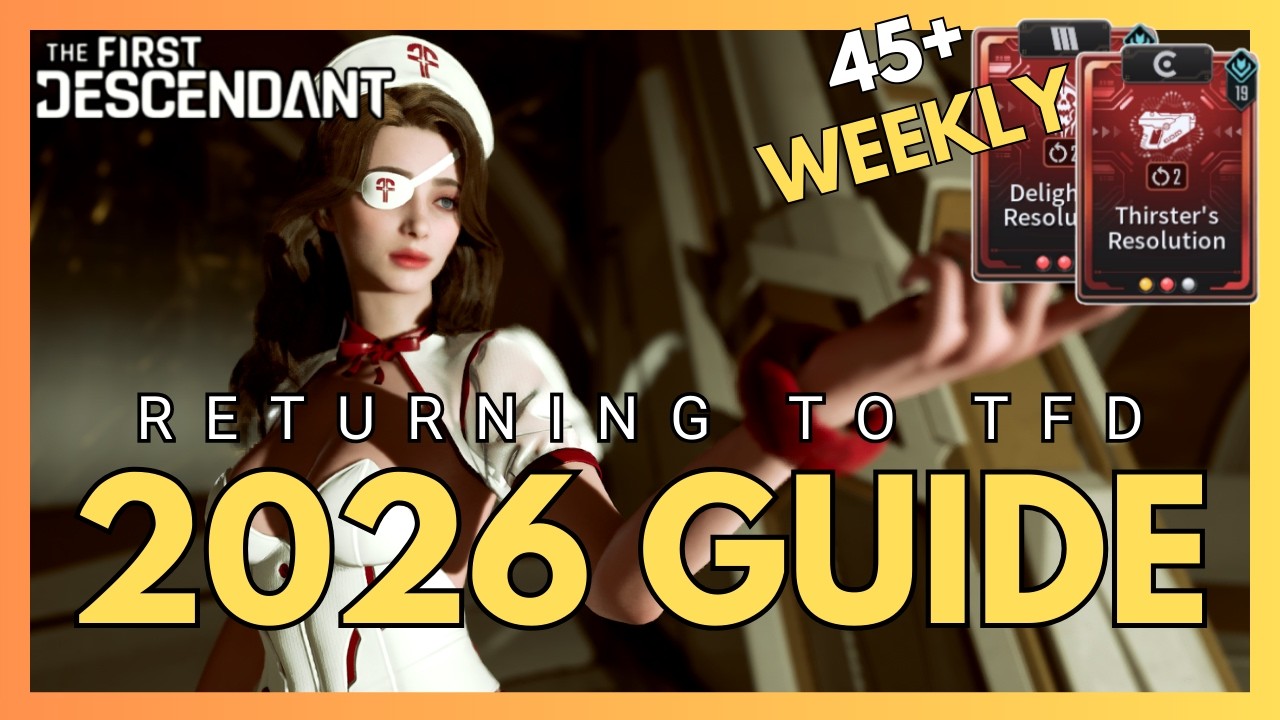 Возвращаетесь в The First Descendant в 2026 году? Смотрите это! Руководство для начинающих и верн...