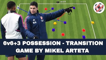 6v6+3 possession-transition game by Arteta!