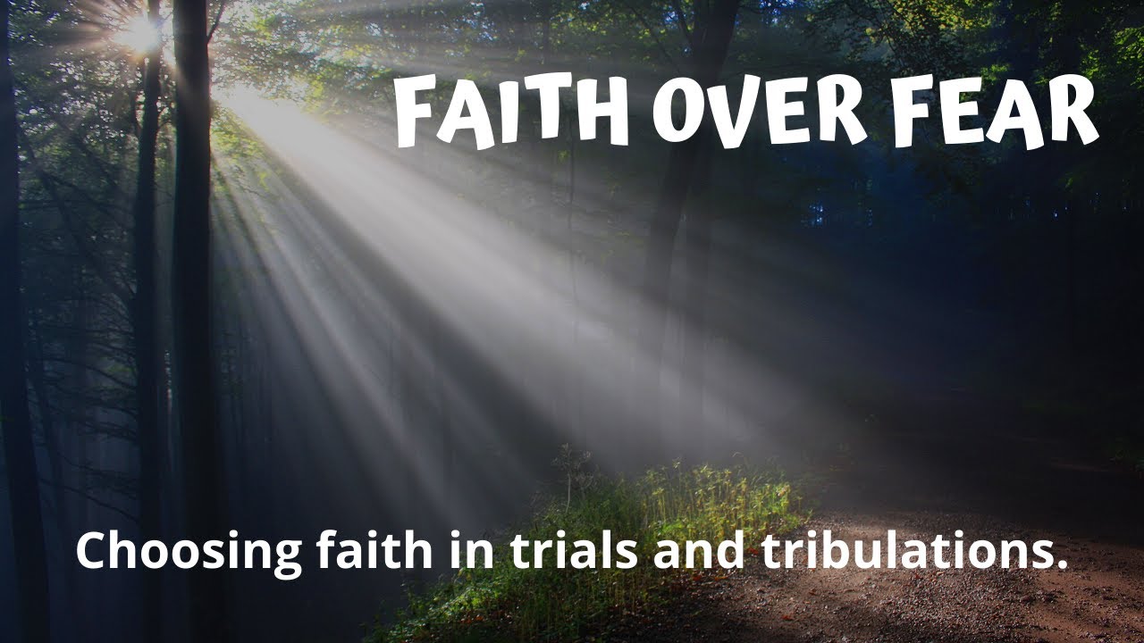 Faith over Fear - Sermon for Sunday, March 22, 2020 - YouTube