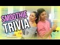 Smoothie Trivia Challenge w/ D-Trix!