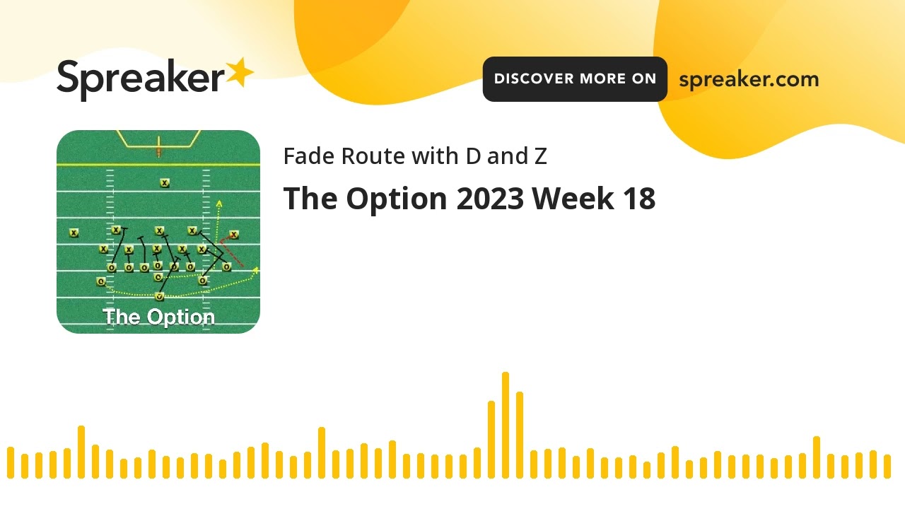 The Option 2023 Week 18 (made with Spreaker)
