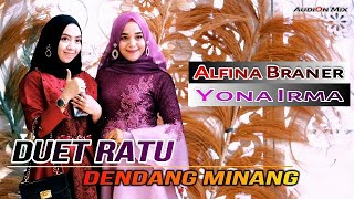TERBARU - YONA IRMA feat ALFINA BRANER- DUET RATU DENDANG MINANG